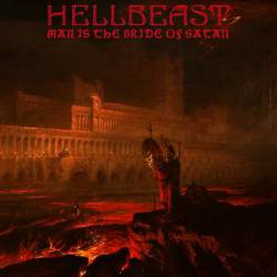Hellbeast : Man Is the Bride of Satan